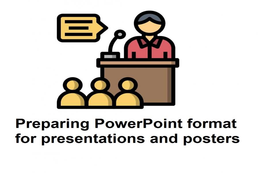 Preparing PowerPoint format for presentations and posters